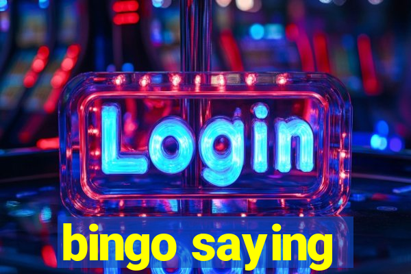 bingo saying