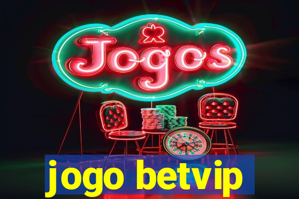 jogo betvip