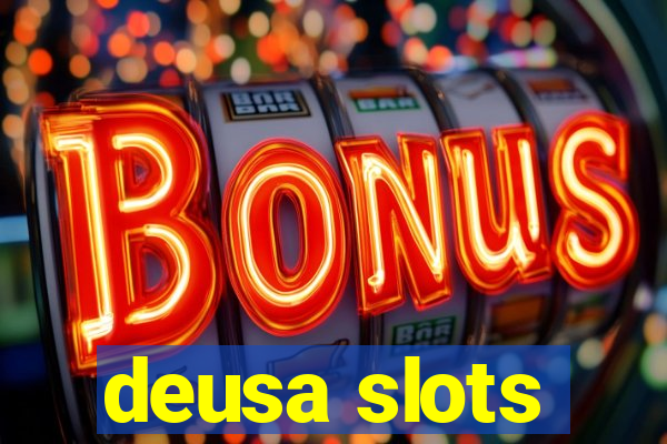 deusa slots