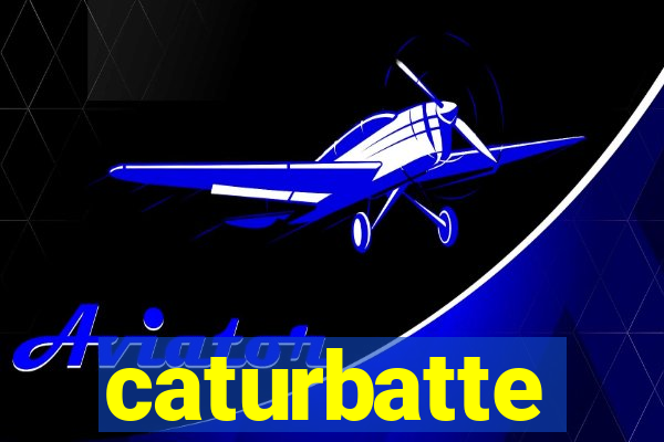 caturbatte