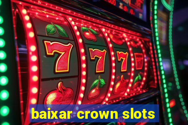 baixar crown slots