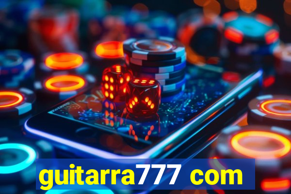 guitarra777 com