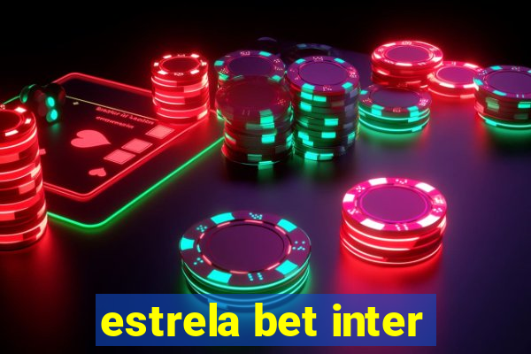 estrela bet inter