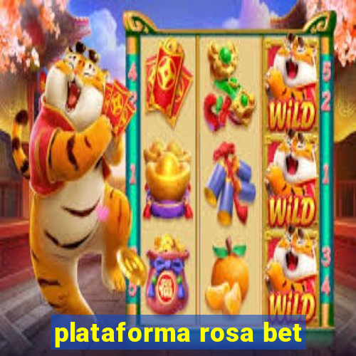 plataforma rosa bet