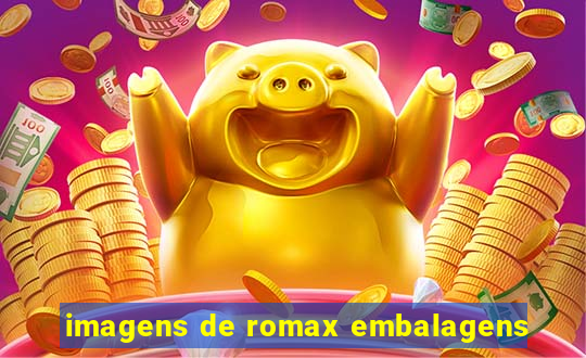 imagens de romax embalagens