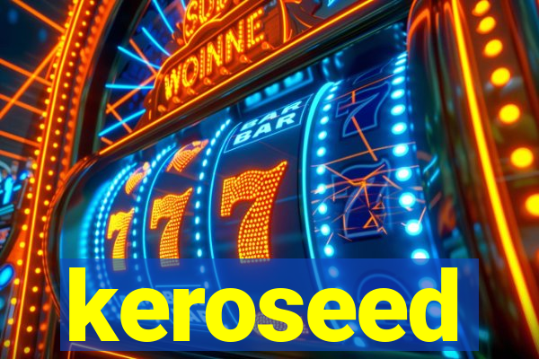 keroseed