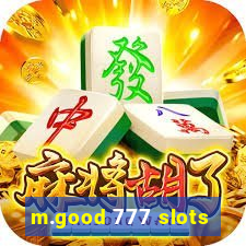 m.good 777 slots