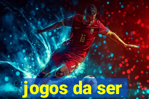 jogos da ser