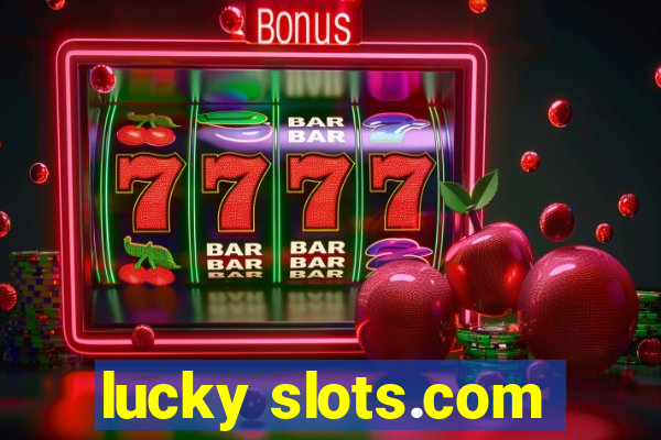 lucky slots.com