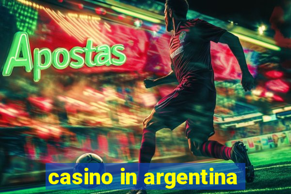 casino in argentina