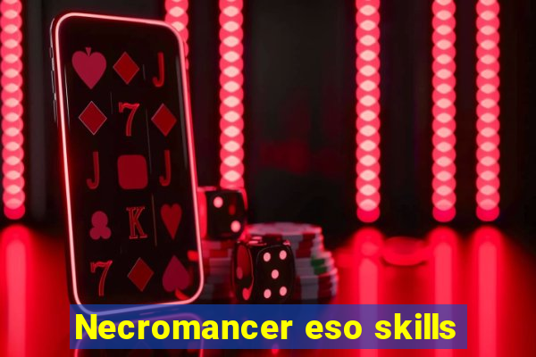 Necromancer eso skills