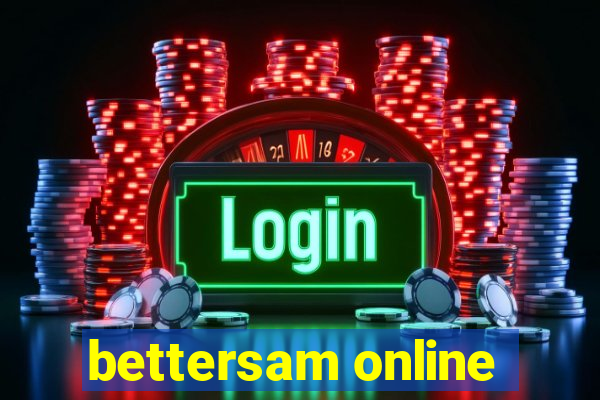 bettersam online