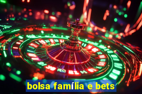 bolsa família e bets