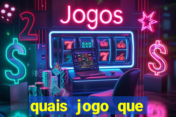 quais jogo que ganha dinheiro de verdade