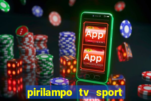 pirilampo tv sport tv 1