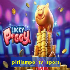 pirilampo tv sport tv 1