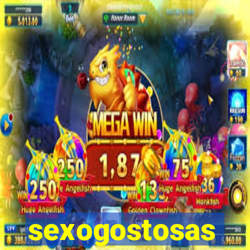 sexogostosas