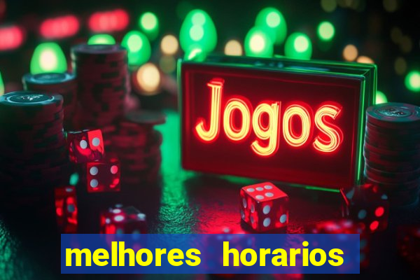 melhores horarios para jogar