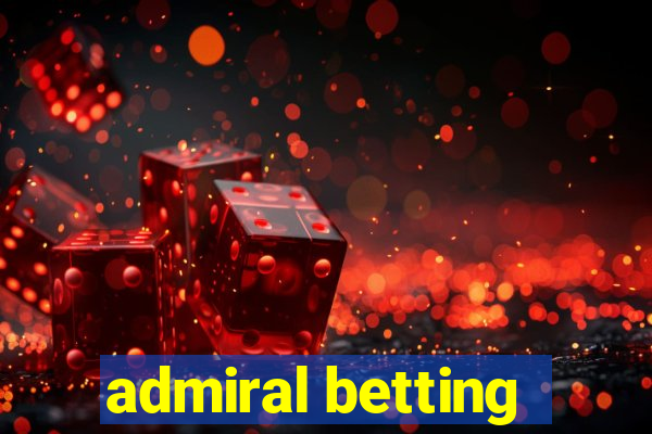 admiral betting