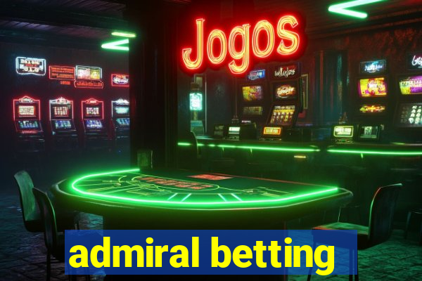 admiral betting