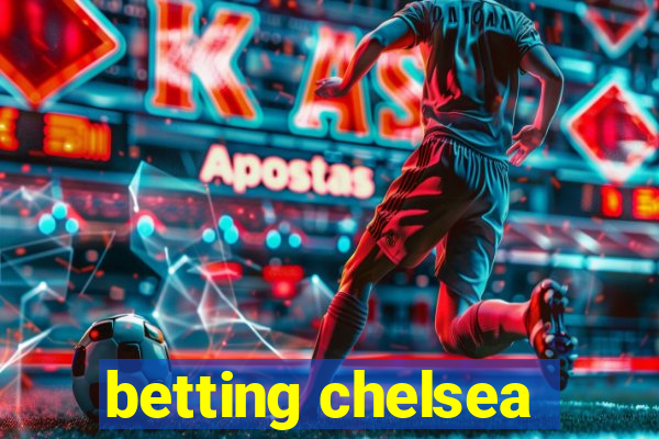 betting chelsea