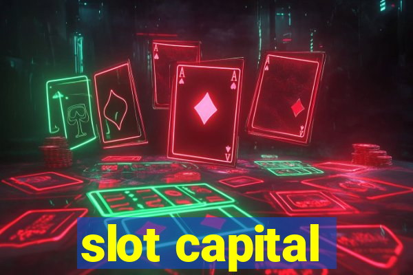 slot capital