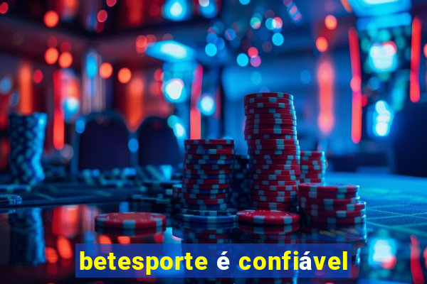 betesporte é confiável