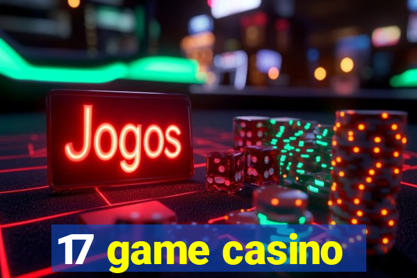 17 game casino