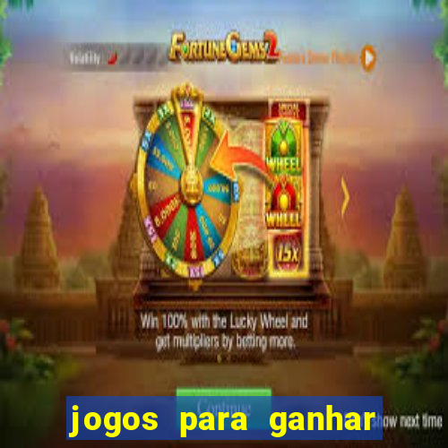 jogos para ganhar dinheiro gratuito