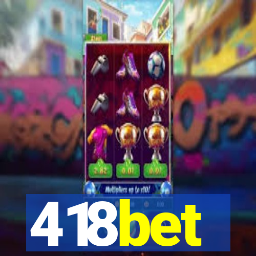 418bet