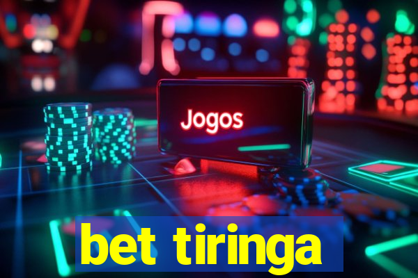 bet tiringa