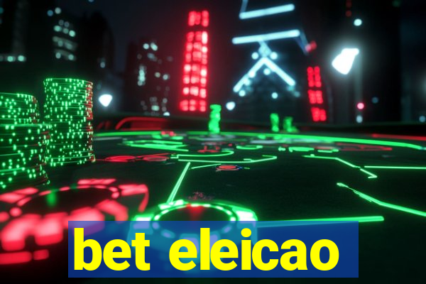 bet eleicao