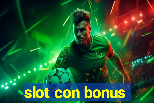 slot con bonus