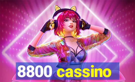 8800 cassino