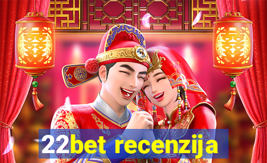 22bet recenzija