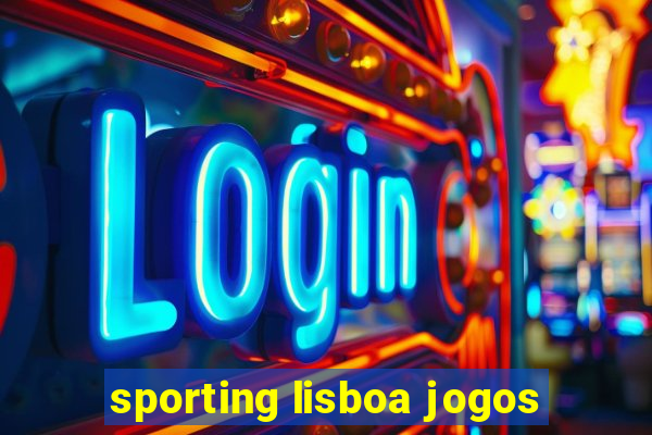 sporting lisboa jogos