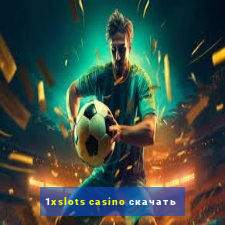 1xslots casino скачать