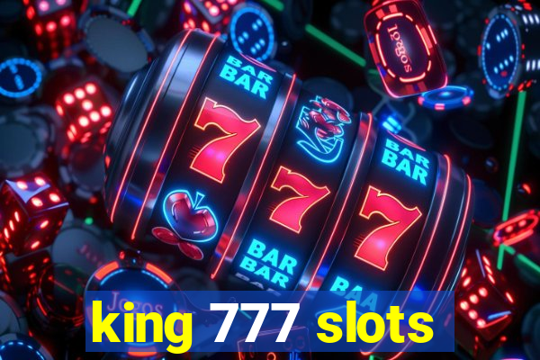 king 777 slots