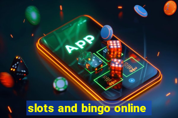 slots and bingo online