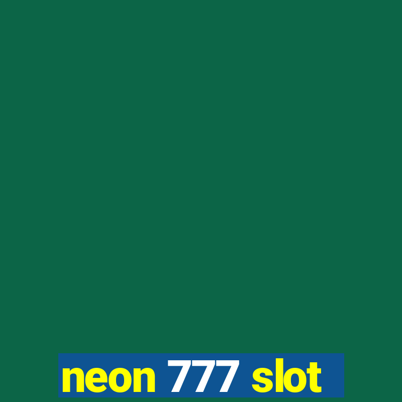 neon 777 slot