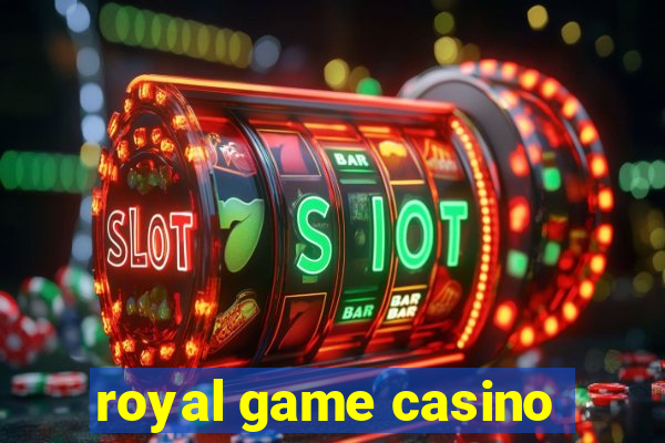 royal game casino