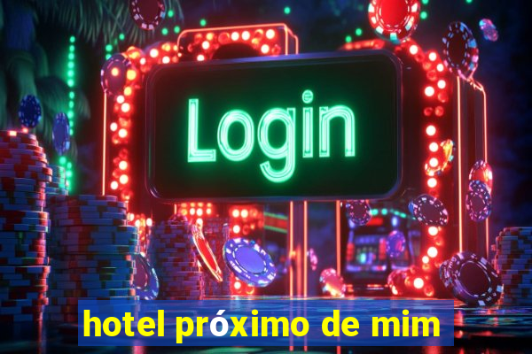 hotel próximo de mim