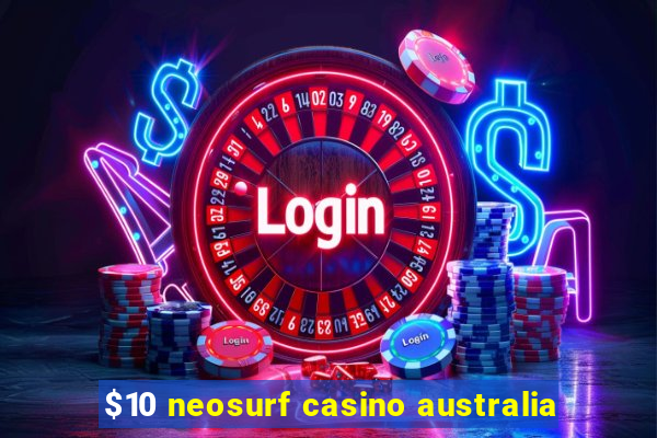 $10 neosurf casino australia