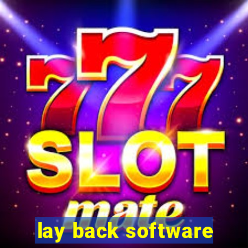 lay back software