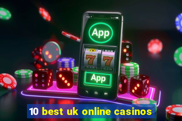 10 best uk online casinos