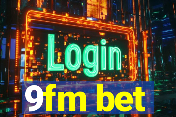 9fm bet