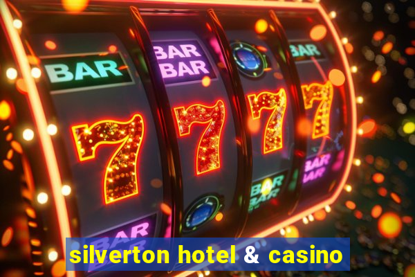 silverton hotel & casino