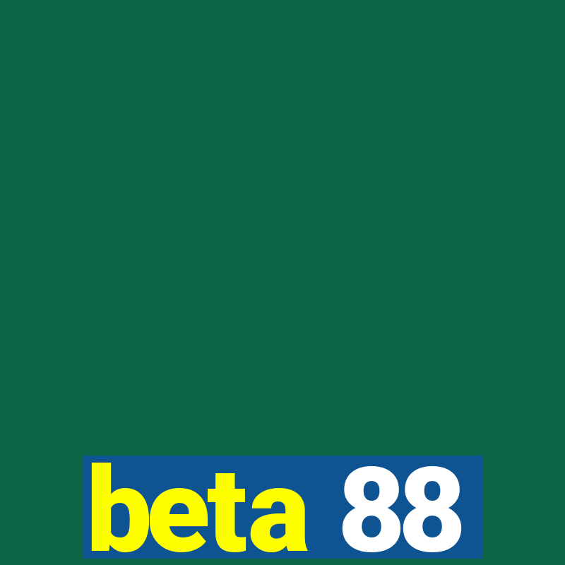 beta 88