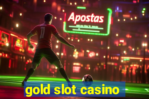 gold slot casino