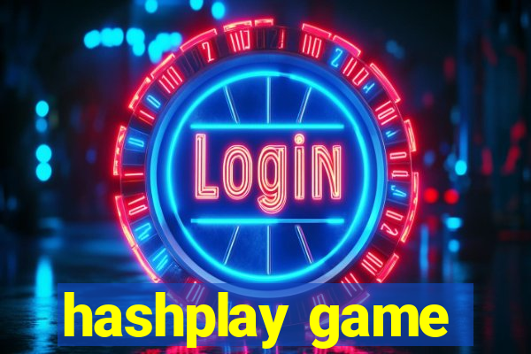 hashplay game